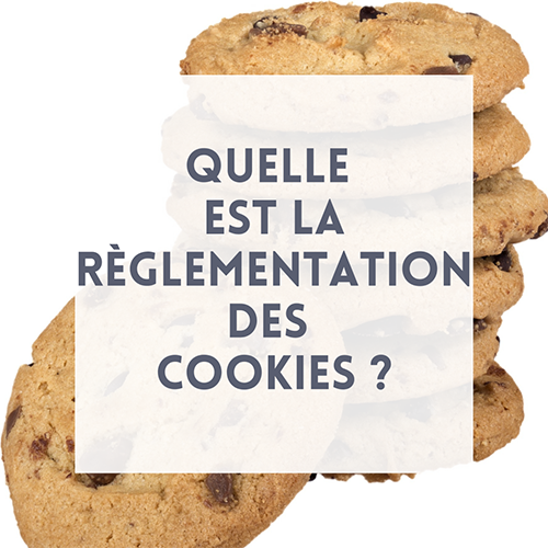 Quelle est la règlementation des Cookies ?